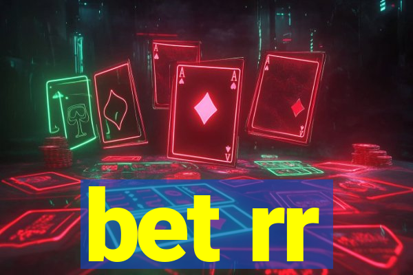 bet rr